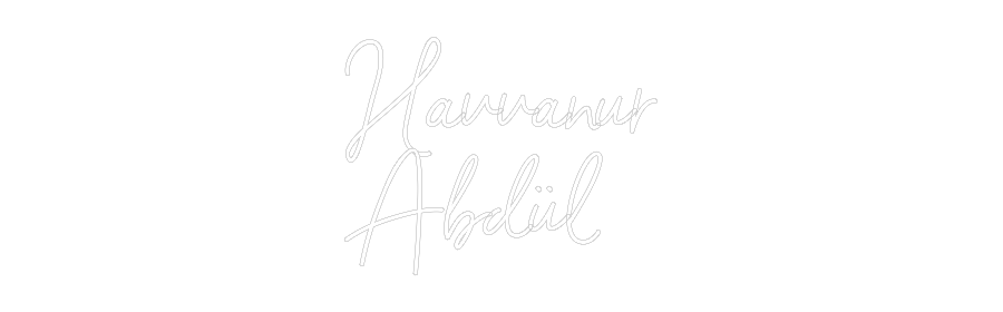 NEONSIGN: Havvanur
Abdül