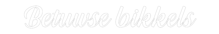NEONSIGN: Betuwse bikkels