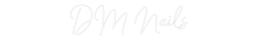 NEONSIGN: DM Nails