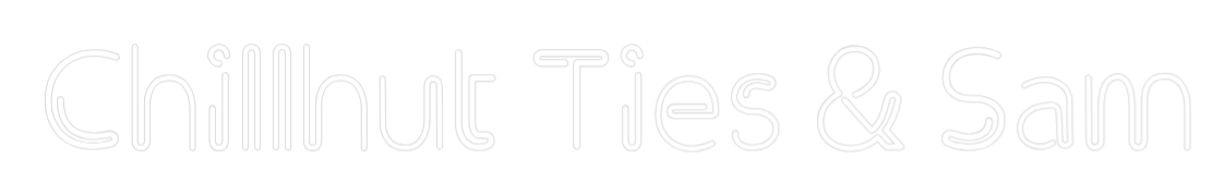 NEONSIGN: Chillhut Ties...