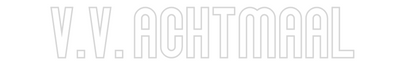 NEONSIGN: V.v. Achtmaal