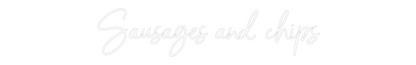 NEONSIGN: Sausages and ...
