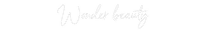 NEONSIGN: Wonder beauty