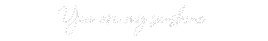 NEONSIGN: You are my su...