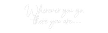 NEONSIGN: Wherever you ...