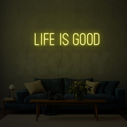 Life is good