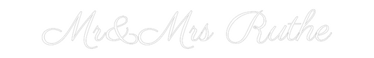 NEONSIGN: Mr&Mrs Ruthe