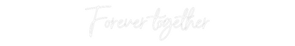 NEONSIGN: Forever toget...