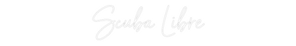 NEONSIGN: Scuba Libre