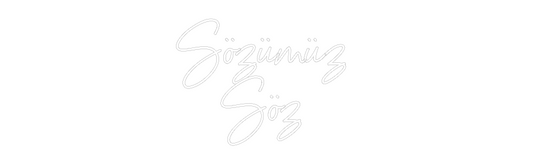 NEONSIGN: Sözümüz 
Söz