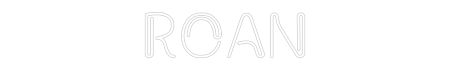 NEONSIGN: ROAN