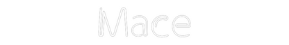 NEONSIGN: Mace