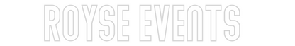 NEONSIGN: Royse Events